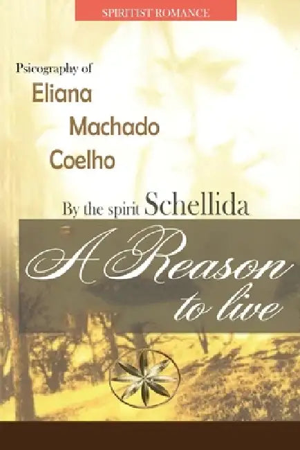 A Reason to Live by Eliana Machado Coelho, The Spirit Schellida