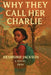 Why They Call Her Charlie by Desmond Jackson