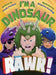 I'm a Dinosaur Rawr! by Linda L. Pouliot, Stephen D. Holding