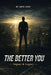 The Better You: Impact & Legacy by Joayo Jessy