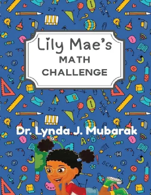 Lily Mae's Math Challenge by Lynda Mubarak