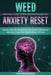 Weed Anxiety Reset: Anxiety After Smoking Weed, Marijuana Withdrawal, and Brain Fog in the High-Potency THC Era by Pop Buchanan
