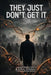 They Just Don't Get It by Kenneth Chang