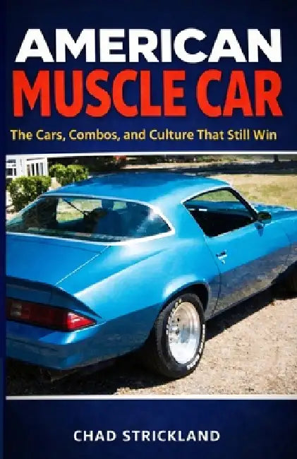 American Muscle Car by Chad Strickland