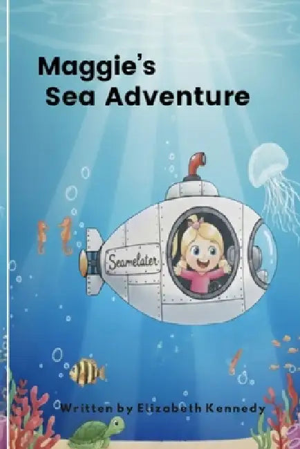 Maggie's Sea Adventure by Elizabeth Kennedy