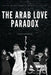 The Arab Love Paradox by Aswad