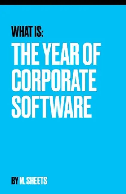 The Year of Corporate Software: Why AI Will Redefine Enterprise Software by M. Sheets