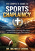 The Complete Guide to Sports Chaplaincy: A Comprehensive Guide to the Calling, Ministry, and Transformational Impact of Sports Chaplaincy by Maxwell Shimba