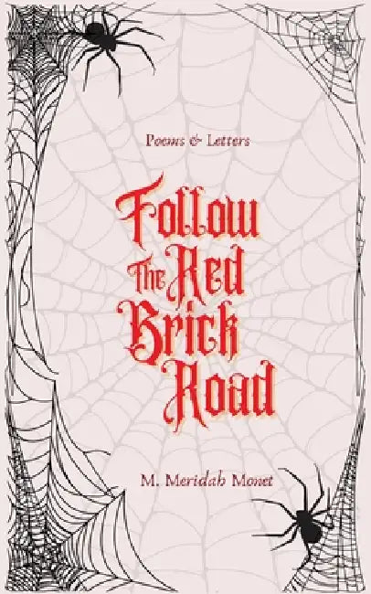 Follow the Red Brick Road by Meridah Monet