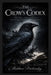 The Crow's Codex: Unlocking the Secrets of the Black-Winged Messengers by Matthew Petchinsky