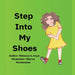 Step Into My Shoes by Rebecca A. Engle, Suzanne Engle, Marina Montecinos