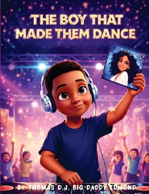 The Boy That Made Them Dance by Thomas Dj Big Daddy Edmond