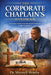 The Corporate Chaplain's Handbook: A Comprehensive Guide to Spiritual Care in the Workplace by Maxwell Shimba