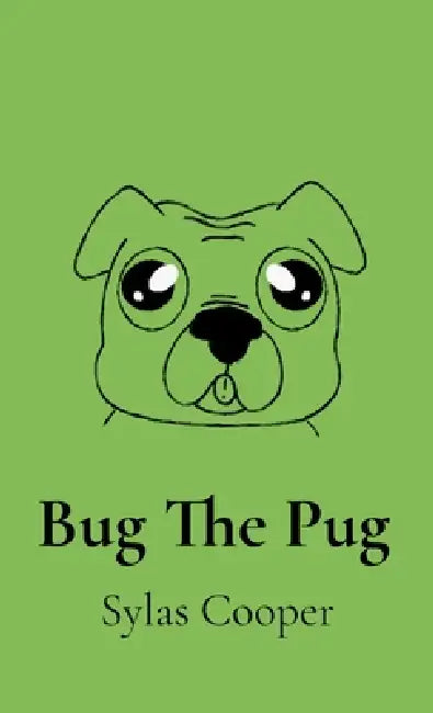Bug The Pug by Sylas Cooper