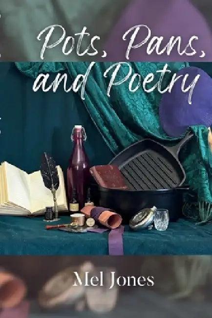 Pots, and Pans, and Poetry by Maryellen Jones