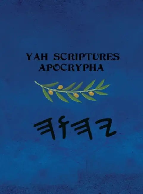 Yah Scriptures Apocrypha by Boss