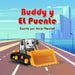 Buddy y El Puente: Self Regulation by Arica Marshall