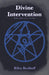 Divine Intervention by Riley Benhoff, Mason Shrum