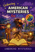 Unboring American Mysteries for Kids: Funny, Fascinating Guide to the Strangest True American Mysteries, Shocking Truths, and Unexplained Events by Unboring Mysteries