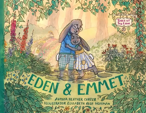 Eden and Emmet by Heather Hamilton Carter, Elizabeth Rose Hoffman