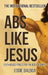 Abs Like Jesus by Eddie Balboa