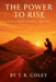 The Power to Rise - Daily Devotional Edition (Devotion 3) by T. B. Coley