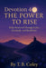 Devotion 4 The Power to Rise - Daily Devotion by T. B. Coley