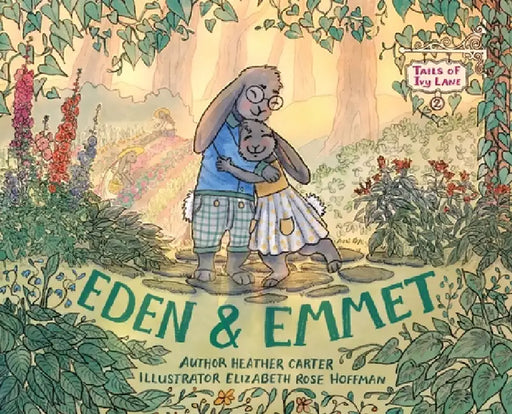 Eden and Emmet by Heather Hamilton Carter, Elizabeth Rose Hoffman