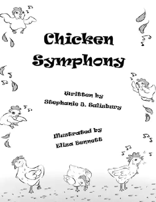 Chicken Symphony by Stephanie J. Salisbury, Eliza Bennett