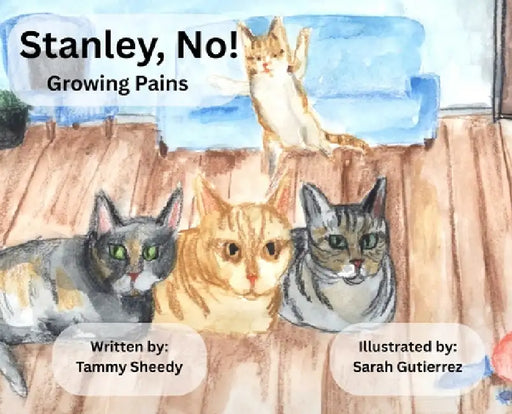 Stanley, No!: Growing Pains by Tammy Sheedy, Sarah Gutierrez