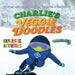 Charlie's Veggie Doodles: Volume 3 by Jr. Smith Charlie J.