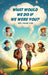 What Would We Do If We Were You by Neil Hamilton