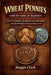 Wheat Pennies Collector Guide for Beginners: How To Identify, Evaluate, and Understand Lincoln Wheat Cents From 1909 to 1958 by Roggie Clark, Raj Clark