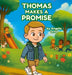 Thomas makes a promise by Angela Ortiz