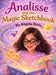 Analisse and the magic sketchbook by Angela Ortiz