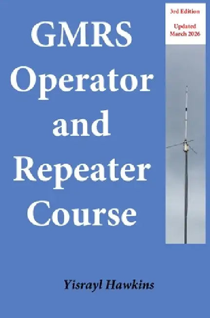 GMRS Operator and Repeater Course by Yisrayl Hawkins