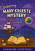 Unboring Mary Celeste Mystery for Kids: Funny, Fascinating Guide to the Strangest True Mary Celeste Mysteries, Hidden Clues, and Unexplained Disappear by Unboring Mysteries