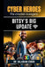 Cyber Heroes: Bitsy's Big Update: Bitsy's Big: Bitsy's: Bity:: Bitsy's Big Update: Bitsy by Valarian Couch