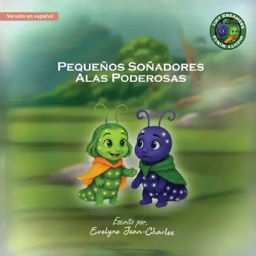 Pequeños Soñadores Alas Poderosas by Evelyne Jean-Charles