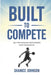 Built to Compete: 52 Five-Minute Devotions for Teen Boys by Shanice Johnson