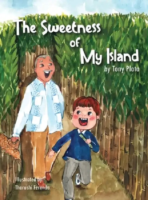 The Sweetness of My Island by Tony Plata, Tharushi Fernando