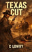 Texas Cut by C. Lowry