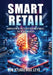 Smart Retail: Harnessing AI Precision to Revolutionize the Retail Industry by Bob Ntuaremba Leyo