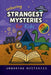Unboring Strangest Mysteries for Kids: Funny, Fascinating Guide to the Strangest True Mysteries, Weird Facts, and Unexplained Stories in the World by Unboring Mysteries