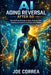 AI Aging Reversal After 50: How AI Slows Biological Aging, Restores Vital Systems, and Extends Healthspan After Midlife by Joe Correa