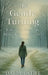 The Gentle Turning: Embracing Change & Renewal Through Nature's Rhythms by Dalia Latife
