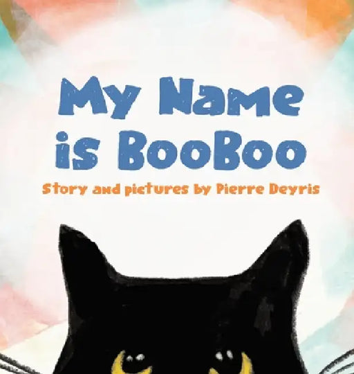 My name is booboo by Pierre Deyris, Pierre Deyris