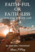 Faith Ful Or Faith Less: How Full Is Your Cup? 60 Days plus 1 Devotional by Susan J. Perry