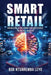 Smart Retail: Harnessing AI Precision to Revolutionize the Retail Industry by Bob Ntuaremba Leyo