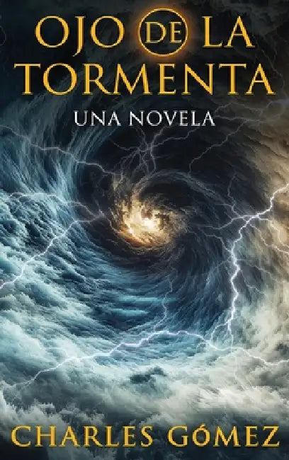 Ojo de la Tormenta by Charles Gomez